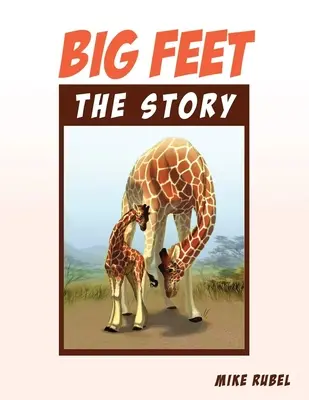 Wielkie stopy, historia - Big Feet, the Story