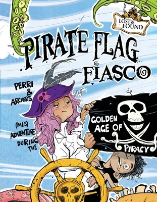 Fiasko pirackiej flagi: Perri & Archer's (Mis)Adventure podczas złotego wieku piractwa - Pirate Flag Fiasco: Perri & Archer's (Mis)Adventure During the Golden Age of Piracy