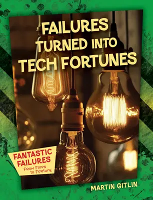 Niepowodzenia przekształcone w fortuny technologiczne - Failures Turned Into Tech Fortunes