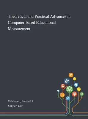 Teoretyczne i praktyczne postępy w komputerowych pomiarach edukacyjnych - Theoretical and Practical Advances in Computer-based Educational Measurement