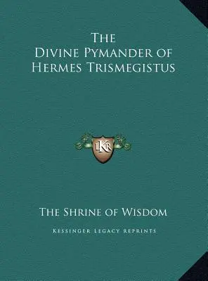Boski Pymander Hermesa Trismegistusa - The Divine Pymander of Hermes Trismegistus