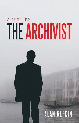 The Archivist: Thriller - The Archivist: A Thriller