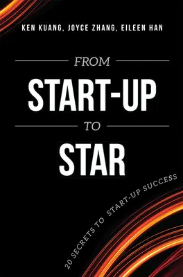 Od startupu do gwiazdy: 20 sekretów sukcesu startupu - From Start-Up to Star: 20 Secrets to Start-Up Success