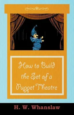 Jak zbudować scenografię teatru lalek? - How to Build the Set of a Puppet Theatre