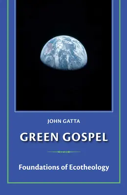 Zielona Ewangelia: Podstawy ekoteologii - Green Gospel: Foundations of Ecotheology