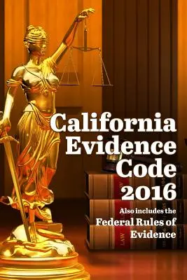 Kalifornijski kodeks dowodowy 2016 - California Evidence Code 2016