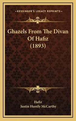 Ghazels From The Divan Of Hafiz (1893)