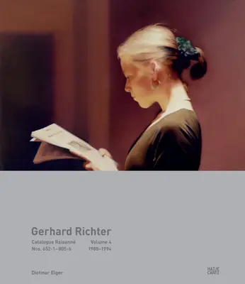 Gerhard Richter: Katalog Raisonn, tom 4: nr 652-1-805-6, 1988-1994 - Gerhard Richter: Catalogue Raisonn, Volume 4: Nos. 652-1-805-6, 1988-1994