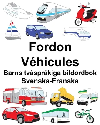 Szwedzko-francuska dwujęzyczna książka obrazkowa dla dzieci Fordon/Vhicules - Svenska-Franska Fordon/Vhicules Barns tvsprkiga bildordbok