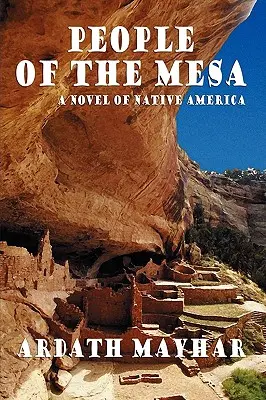 People of the Mesa: Powieść o rdzennej Ameryce - People of the Mesa: A Novel of Native America