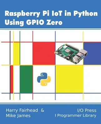 Raspberry Pi IoT w Pythonie przy użyciu GPIO Zero - Raspberry Pi IoT In Python Using GPIO Zero