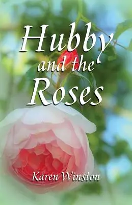 Hubby i róże - Hubby and the Roses