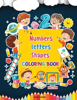 Kolorowanka z cyframi, literami i kształtami - Numbers, Letters, Shapes Coloring Book