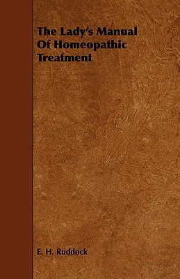 Damski podręcznik leczenia homeopatycznego - The Lady's Manual Of Homeopathic Treatment