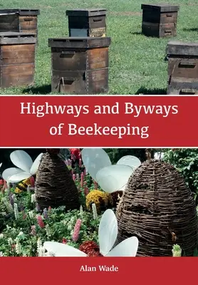 Autostrady i drogi pszczelarstwa - Highways and Byways of Beekeeping