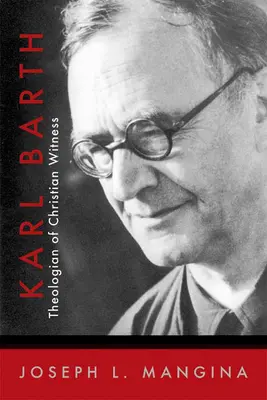 Karl Barth: Teolog chrześcijańskiego świadectwa - Karl Barth: Theologian of Christian Witness