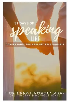 31 dni spowiedzi z życia dla zdrowych relacji - 31 Days of Speaking Life Confessions for Healthy Relationship