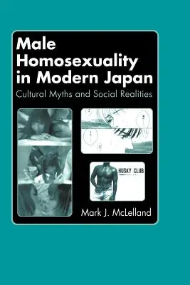 Męska homoseksualność we współczesnej Japonii: Kulturowe mity i społeczne realia - Male Homosexuality in Modern Japan: Cultural Myths and Social Realities