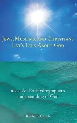 Żydzi, muzułmanie i chrześcijanie: Porozmawiajmy o Bogu - Jews, Muslims, and Christians: Let's Talk About God