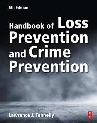 Podręcznik zapobiegania stratom i przestępczości - Handbook of Loss Prevention and Crime Prevention