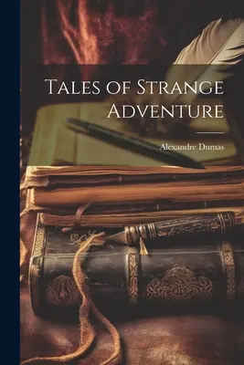 Opowieści o dziwnych przygodach - Tales of Strange Adventure