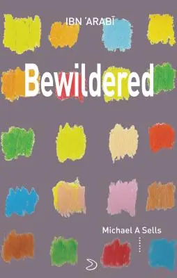 Bewildered: Wiersze miłosne z tłumaczenia pragnień - Bewildered: Love Poems from Translation of Desires