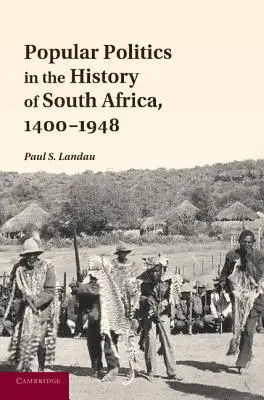 Polityka ludowa w historii Afryki Południowej, 1400-1948 - Popular Politics in the History of South Africa, 1400-1948