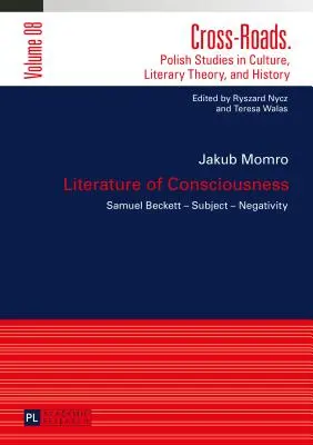 Literatura świadomości: Samuel Becket - Podmiot - Negatywność - Literature of Consciousness: Samuel Becket - Subject - Negativity