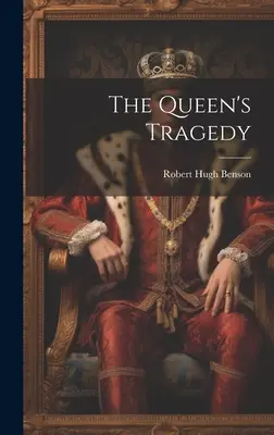 Tragedia królowej - The Queen's Tragedy