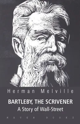 BARTLEBY, THE SCRIVENER: Opowieść z Wall Street - BARTLEBY, THE SCRIVENER A Story of Wall-Street