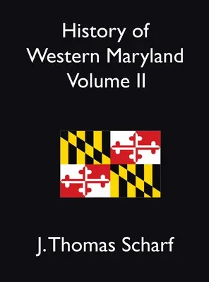 Historia zachodniego Maryland, tom II - History of Western Maryland Vol. II