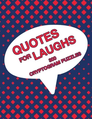 Cytaty do śmiechu: Humorous Inspirations Cryptogram Puzzle Activity Book Games Large Print Size Cryptography Red Theme Design Soft Cover - Quotes For Laughs: Humorous Inspirations Cryptogram Puzzle Activity Book Games Large Print Size Cryptography Red Theme Design Soft Cover