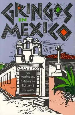 Gringos w Meksyku: Sto lat Meksyku w amerykańskim opowiadaniu - Gringos in Mexico: One Hundred Years of Mexico in the American Short Story