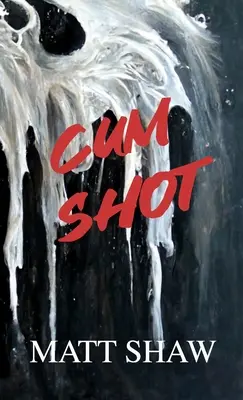 Cum Shot: Ekstremalny horror - Cum Shot: An Extreme Horror