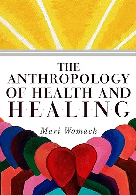 Antropologia zdrowia i uzdrawiania - The Anthropology of Health and Healing