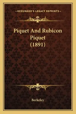 Piquet i Rubicon Piquet (1891) - Piquet And Rubicon Piquet (1891)