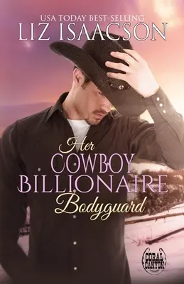 Jej ochroniarz kowboj-miliarder - Her Cowboy Billionaire Bodyguard