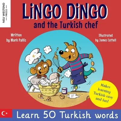 Lingo Dingo i turecki szef kuchni: Śmiej się, ucząc się tureckiego! Turecki dla dzieci (dwujęzyczny turecki angielski) - Lingo Dingo and the Turkish chef: Laugh as you learn Turkish! Turkish for kids book (bilingual Turkish English)