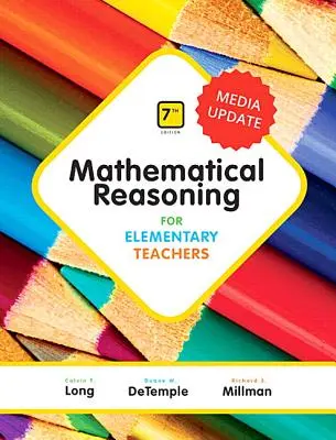 Mathematical Reasoning for Elementary Teachers Plus Mylab Math Media Update -- 24 Month Access Card Package [With Access Code]