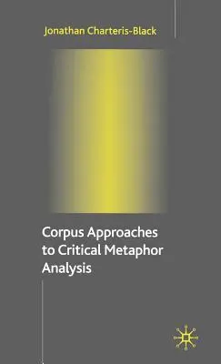 Podejście korpusowe do krytycznej analizy metafor - Corpus Approaches to Critical Metaphor Analysis