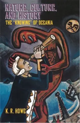 Natura, kultura i historia: Wiedza o Oceanii - Nature, Culture, and History: The 'Knowing' of Oceania