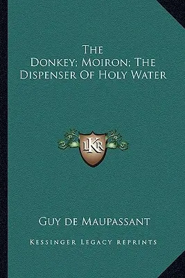 Osioł; Moiron; Dozownik wody święconej - The Donkey; Moiron; The Dispenser Of Holy Water