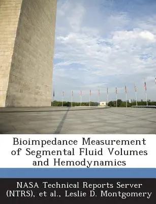 Bioimpedancyjny pomiar segmentowych objętości płynów i hemodynamiki (Nasa Technical Reports Server (Ntrs)) - Bioimpedance Measurement of Segmental Fluid Volumes and Hemodynamics (Nasa Technical Reports Server (Ntrs))