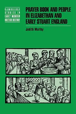 Modlitewnik i ludzie w elżbietańskiej i wczesnostuartowskiej Anglii - Prayer Book and People in Elizabethan and Early Stuart England
