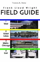 Frank Lloyd Wright Field Guide: Obejmuje wszystkie witryny w Stanach Zjednoczonych i na świecie - Frank Lloyd Wright Field Guide: Includes All United States and International Sites