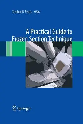 Praktyczny przewodnik po technice sekcji mrożonych - A Practical Guide to Frozen Section Technique