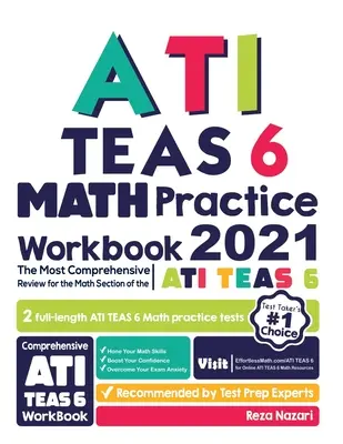 ATI TEAS 6 Math Practice Workbook: Najbardziej kompleksowy przegląd matematycznej części testu ATI TEAS 6 - ATI TEAS 6 Math Practice Workbook: The Most Comprehensive Review for the Math Section of the ATI TEAS 6 Test