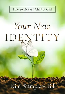 Twoja nowa tożsamość: Jak żyć jako dziecko Boże - Your New Identity: How to Live as a Child of God