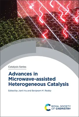Postępy w katalizie heterogenicznej wspomaganej mikrofalami - Advances in Microwave-Assisted Heterogeneous Catalysis