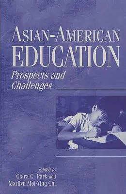 Edukacja azjatycko-amerykańska: Perspektywy i wyzwania - Asian-American Education: Prospects and Challenges